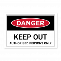  Danger - Keep Out Authorised Persons Only