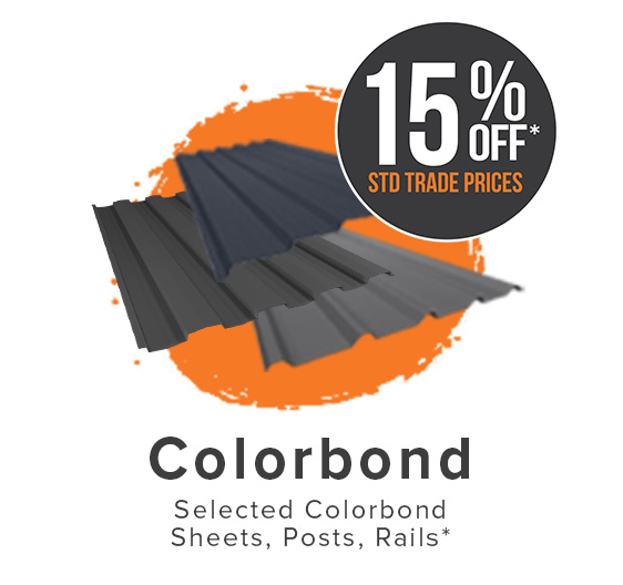 15% Off Standard Trade Prices Colorbond Sheets, Posts, Rails