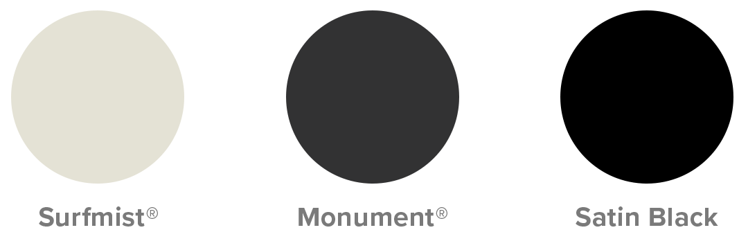 Colour options - Surfmist®, Monument® and Satin Black