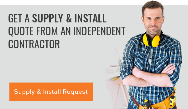 Get a Supply & Install Quote from an Independent Contractor